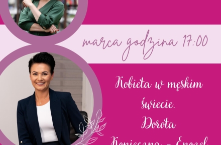 Zapraszamy wszystkie wspaniałe kobiety na niezwykłe wydarzenie z okazji Dnia Kobiet