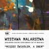 Zapraszamy na wystawę malarstwa absolwentów studiów podyplomowych Akademia Sztuk Pięknych im. Eugeniusza Gepperta we Wrocławiu.